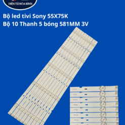 Bộ led tivi Sony 55X75K (Bộ 10 Thanh 5 bóng 581MM 3V)