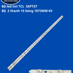 Bộ led tivi TCL 55P737 (Bộ 2 thanh 15 bóng 1072MM 6V)