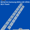 Bộ led tivi samsung 65DU7000 65DU8000 65DU8100 LED HÃNG (Bộ 6 Thanh AB)