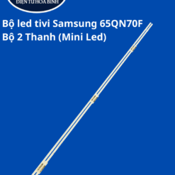 Bộ led tivi Samsung 65QN70F (Bộ 2 Thanh( Mini Leds))